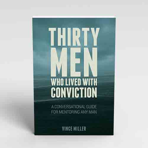 30 Men Who Lived With Conviction