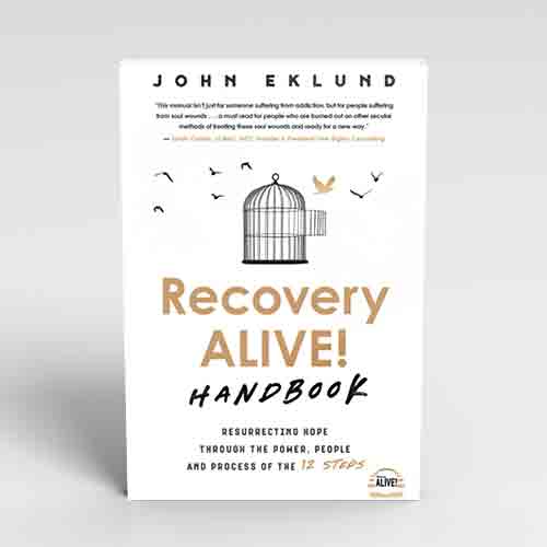 Recovery Alive: Resurrecting The 12 Steps