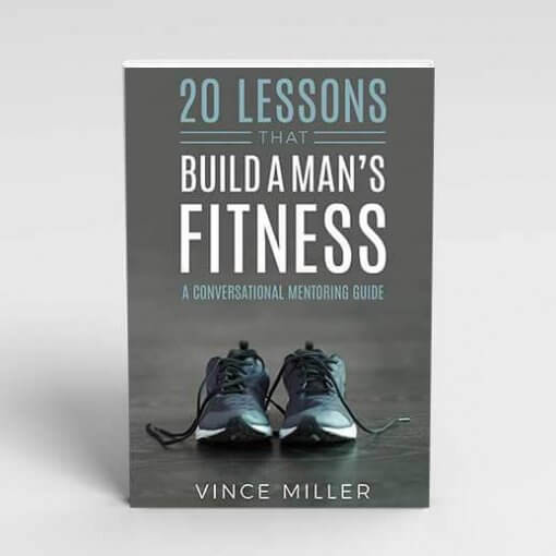 20 Lessons That Build A Man's Fitness