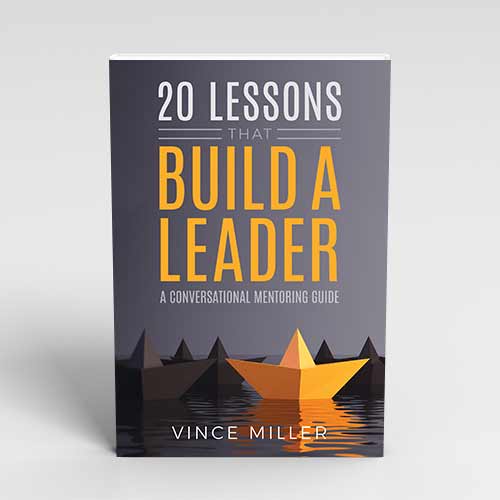 20 Lessons That Build A Leader